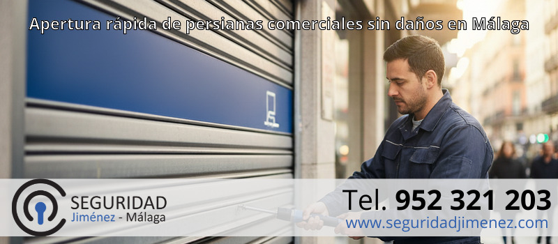 Apertura rápida de persianas comerciales sin daños en Málaga Apertura rápida de persianas comerciales sin daños en Málaga