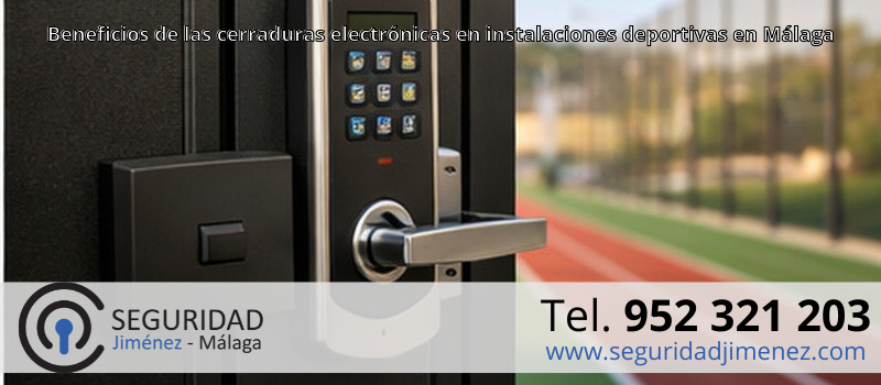 Beneficios de las cerraduras electrónicas en instalaciones deportivas en Málaga Beneficios de las cerraduras electrónicas en instalaciones deportivas en Málaga