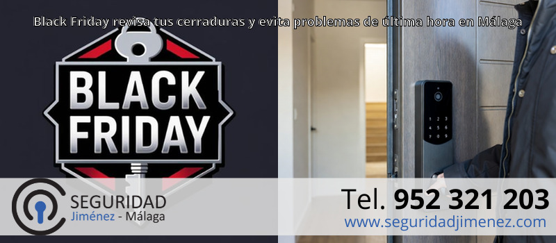 Black Friday revisa tus cerraduras y evita problemas de última hora en Málaga