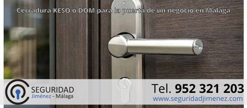 Cerradura KESO o DOM para la puerta de un negocio en Málaga Cerradura KESO o DOM para la puerta de un negocio en Málaga