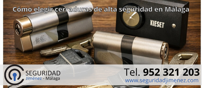 Cómo elegir cerraduras de alta seguridad en Málaga Cómo elegir cerraduras de alta seguridad en Málaga