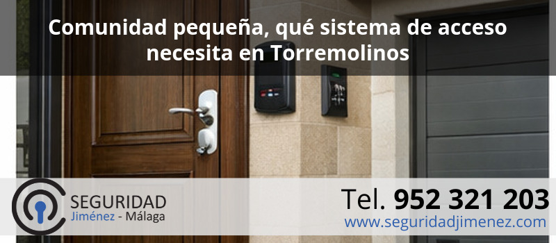 Comunidad pequeña, qué sistema de acceso necesita en Torremolinos