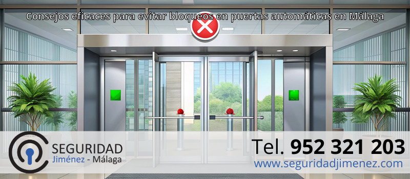 Consejos eficaces para evitar bloqueos en puertas automáticas en Málaga