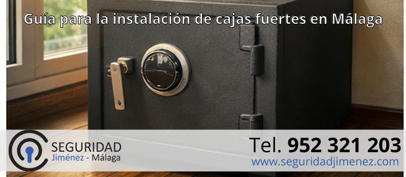 Guía para la instalación de cajas fuertes en Málaga Guía para la instalación de cajas fuertes en Málaga