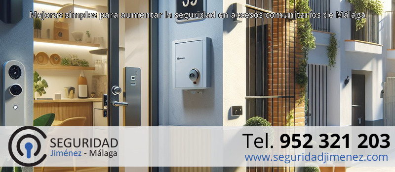 Mejoras simples para aumentar la seguridad en accesos comunitarios de Málaga Mejoras simples para aumentar la seguridad en accesos comunitarios de Málaga