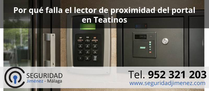 Por qué falla el lector de proximidad del portal en Teatinos