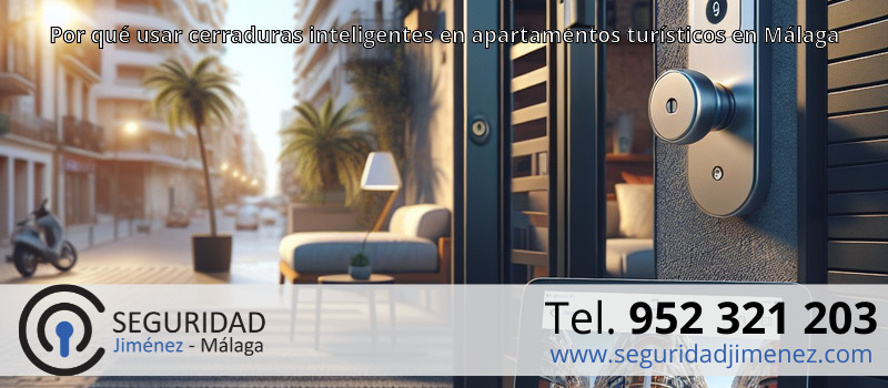Por qué usar cerraduras inteligentes en apartamentos turísticos en Málaga Por qué usar cerraduras inteligentes en apartamentos turísticos en Málaga