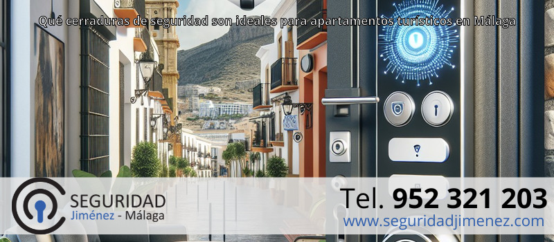 Qué cerraduras de seguridad son ideales para apartamentos turísticos en Málaga Qué cerraduras de seguridad son ideales para apartamentos turísticos en Málaga