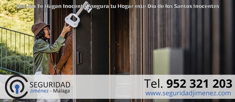 Que No Te Hagan Inocente Asegura tu Hogar este Día de los Santos Inocentes Que No Te Hagan Inocente Asegura tu Hogar este Día de los Santos Inocentes