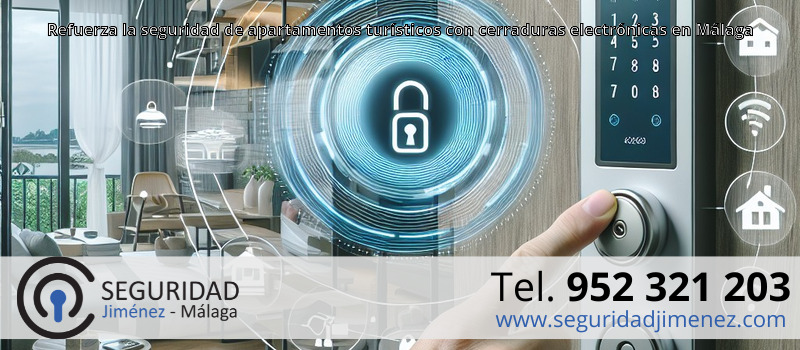 Refuerza la seguridad de apartamentos turísticos con cerraduras electrónicas en Málaga Refuerza la seguridad de apartamentos turísticos con cerraduras electrónicas en Málaga