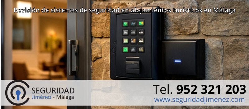 Revisión de sistemas de seguridad en alojamientos turísticos en Málaga Revisión de sistemas de seguridad en alojamientos turísticos en Málaga
