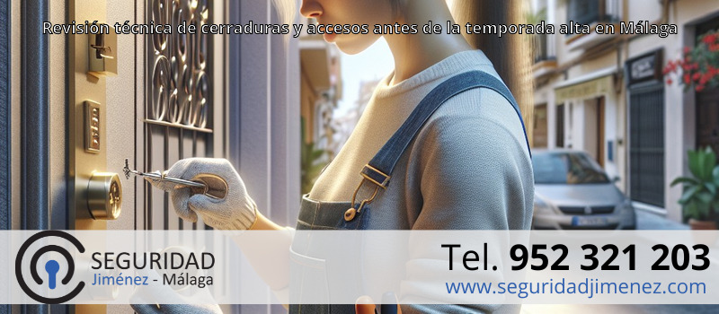 Revisión técnica de cerraduras y accesos antes de la temporada alta en Málaga