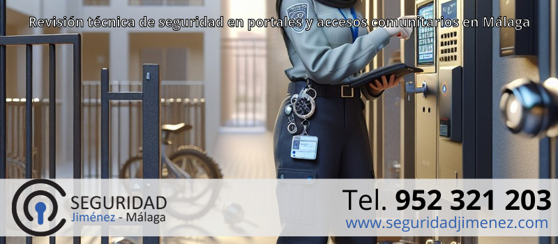 Revisión técnica de seguridad en portales y accesos comunitarios en Málaga