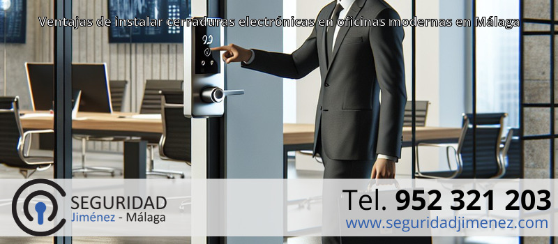 Ventajas de instalar cerraduras electrónicas en oficinas modernas en Málaga Ventajas de instalar cerraduras electrónicas en oficinas modernas en Málaga